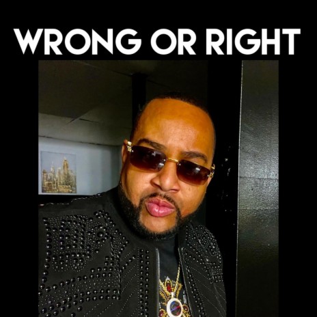 WRONG OR RIGHT | Boomplay Music