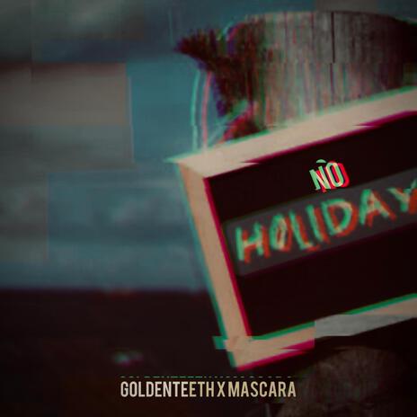 No holiday ft. Mascara vibez | Boomplay Music