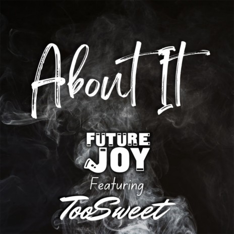 About It ft. TooSweet | Boomplay Music