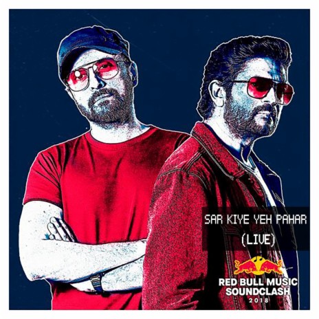 Sar Kiye Yeh Pahar: Red Bull Soundclash (Live) | Boomplay Music