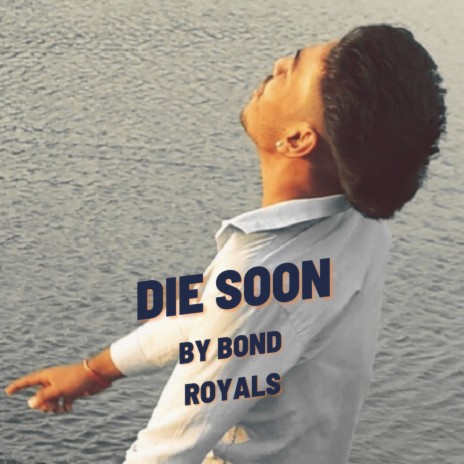 Die Soon | Boomplay Music