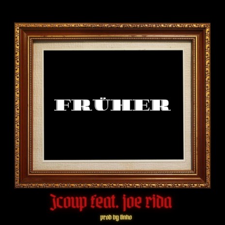 FRÜHER ft. Joe Rida