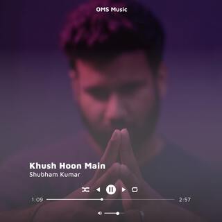 Khush Hoon Main