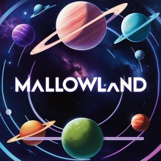 Mallowland