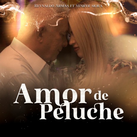 Amor De Peluche ft. Yenifer Mora | Boomplay Music