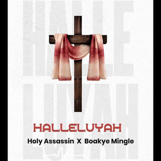 Hallelujah ft. Holy Assassin lyrics | Boomplay Music