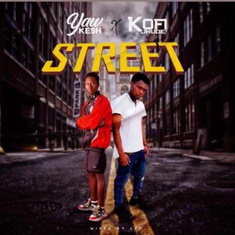 Street ft. KofiJhude | Boomplay Music