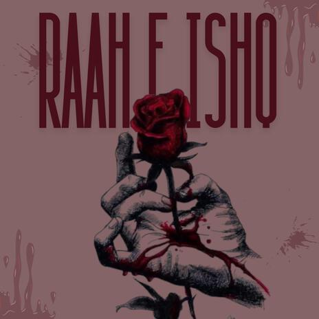 RAAH E ISHQ ft. Y2G, Mashud & Hamza Siddiqui | Boomplay Music