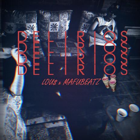 DELIRIOS ft. MAFUbeatz | Boomplay Music