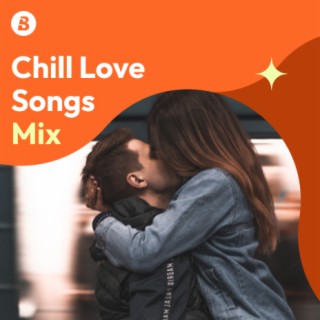 Chill Love Songs Mix