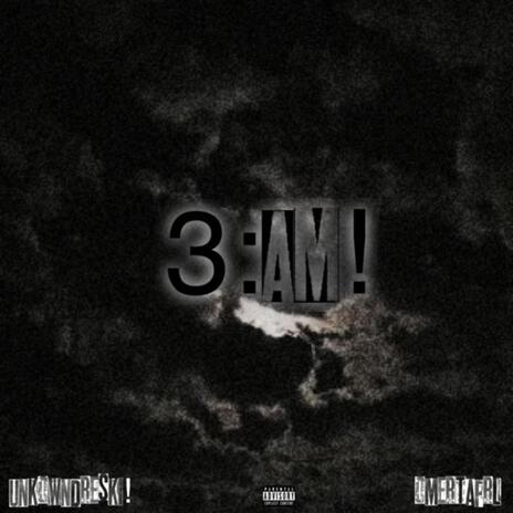 3 AM ft. omertafrl | Boomplay Music