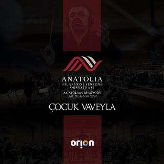 Anatolia Filarmoni Orkestrası - Çocuk Vaveyla