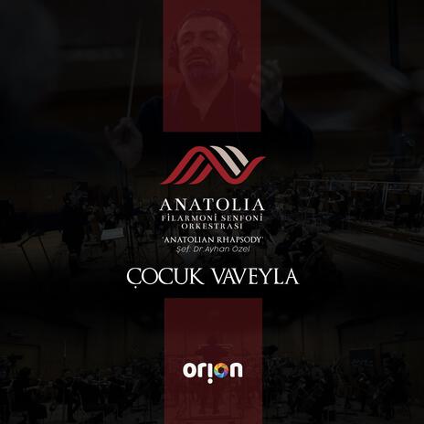 Anatolia Filarmoni Orkestrası - Çocuk Vaveyla