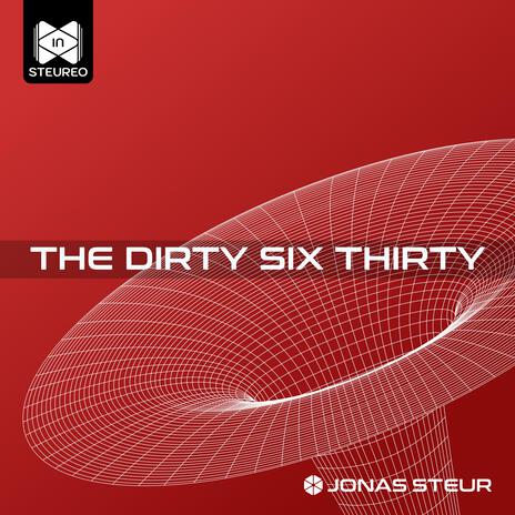 The Dirty Six Thirty | Boomplay Music