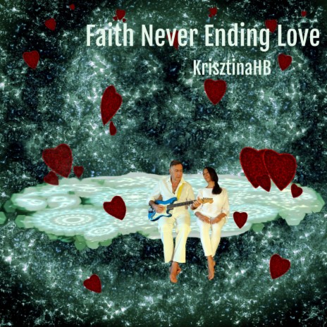 Faith Never Ending Love | Boomplay Music