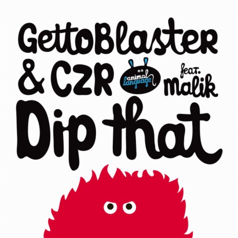 Dip That (Original Mix) ft. CZR & Malik | Boomplay Music