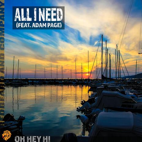 All I Need ft. Adam Page | Boomplay Music