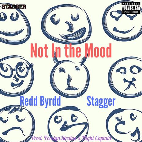 Not in the Mood ft. Redd Byrdd