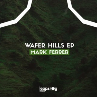 Wafer Hills EP