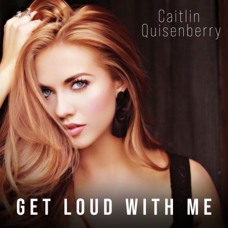 Get Loud with Me | Boomplay Music