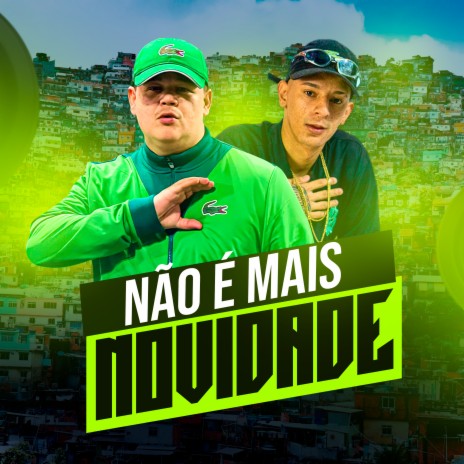 Não é mais Novidade ft. DJ Neeh | Boomplay Music