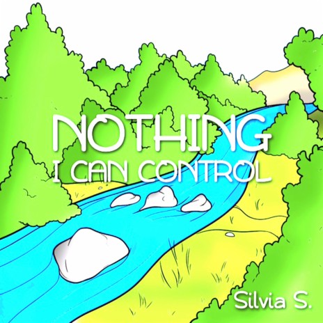 Nothing I Can Control | Boomplay Music