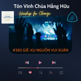 #385 GIÊ-XU NGUỒN VUI XUÂN // TVCHH