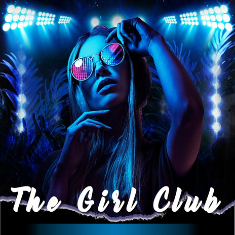 The Girl Club | Boomplay Music