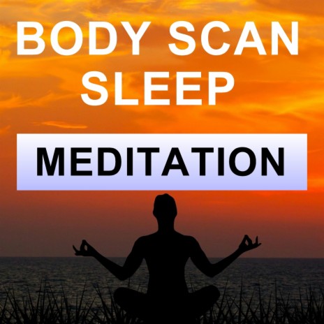 Body Scan Sleep Meditation | Boomplay Music