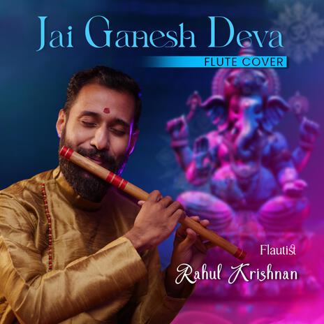 Jai Ganesh Deva (Ganesh Aarti Flute Version) | Boomplay Music