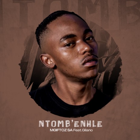 Ntomb'enhle ft. Gilano | Boomplay Music