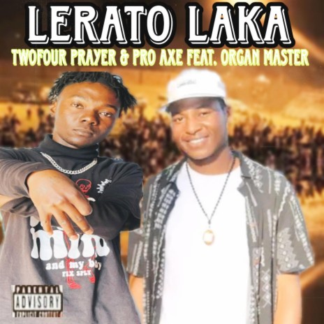 Lerato Laka ft. TwoFour Prayer & Organ Master | Boomplay Music