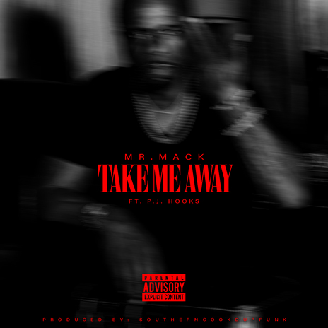 Take Me Away ft. P.J. Hooks