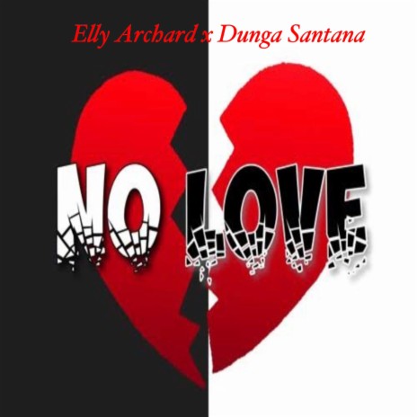 No Love (feat. Dunga Santana) | Boomplay Music