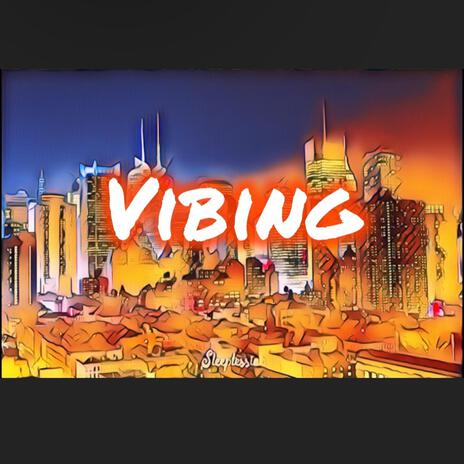 Vibing | Boomplay Music