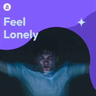 Feel Lonely