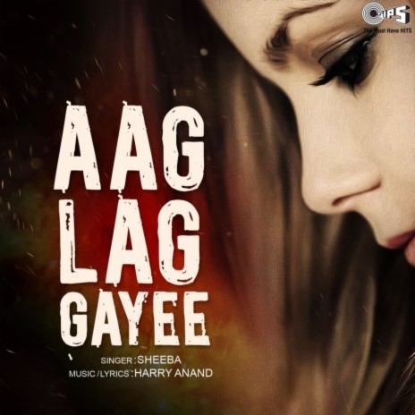 Aag Lag Gayee | Boomplay Music