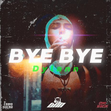 BYE BYE | Boomplay Music