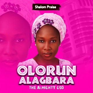 Olorun Alagbara (The Almighty God) | Boomplay Music