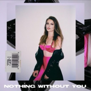 Nothing Without You