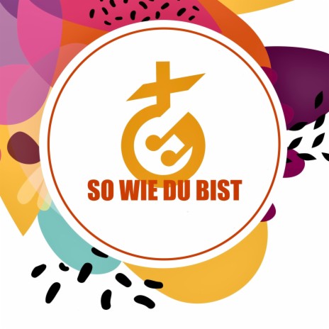 So wie du bist ft. Ev. Jugend | Boomplay Music