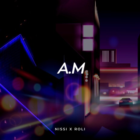 A.M. ft. Roli | Boomplay Music