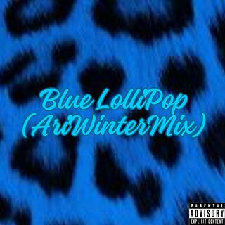 Blue Lollipop (AriWinterMix)