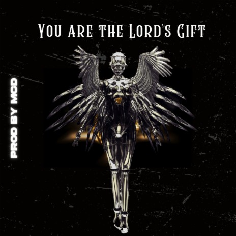 You are the Lord's Gift | Boomplay Music