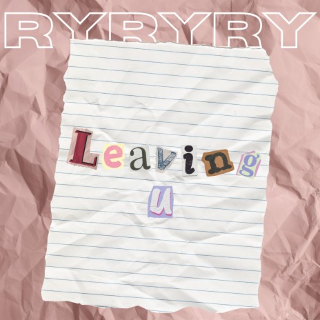 Leaving U | Boomplay Music