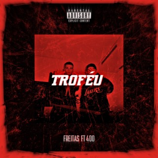 Troféu ft. 400 lyrics | Boomplay Music