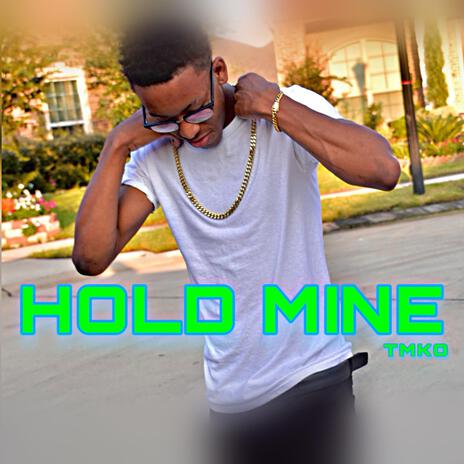 Hold Mine | Boomplay Music