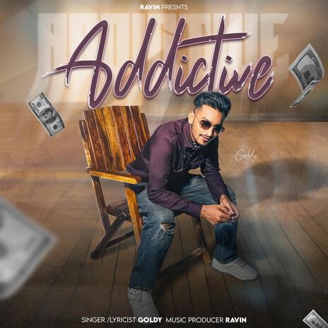 Addictive ft. Ravin | Boomplay Music