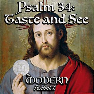 Psalm 34: Taste and See (20th OT B)