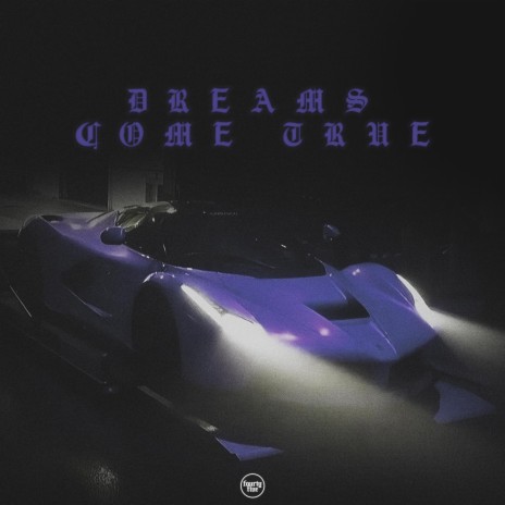 DREAMS COME TRUE | Boomplay Music